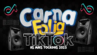 AS TOPS DO TIKTOK 2023 - AS MAIS TOCADAS 2023 - TOP HITS, MÚSICAS DO TIK TOK E DO CARNAVAL 2023