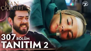 Kan Çiçekleri 307. Bölüm 2. Fragmanı | Eşiniz Çok Direndi Ama Başaramadı, Üzgünüm Baran Bey !