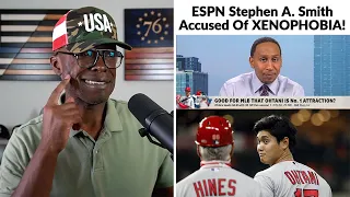 ESPN Stephen A Smith Accused Of XENOPHOBIA Over Ohtani Criticism!