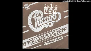 Chicago - If you leave me now [1976] [magnums extended mix]
