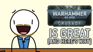 40k Crusade Is Great, And Here's Why