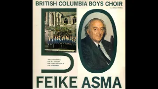 Het British Columbia Boys Choir o.l.v. D.H. Forbes met koorbegeleiding van Feike Asma (LP uit 1978)