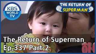 The Return of Superman [Ep.337- Part.2 / ENG / 2020.07.12]