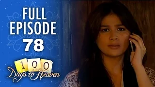 Full Episode 78 | 100 Days To Heaven