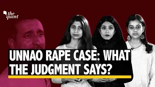 Unnao Rape Case: Here are the Key Highlights from the Judgment | The Quint