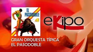 Gran Orquesta Típica - El Pasodoble (Álbum Completo)