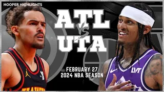 Utah Jazz vs Atlanta Hawks Full Game Highlights | Feb 27 | 2024 NBA Season