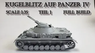 Panzer IV   KUGELBLITZ   Teil1 Full Build 1:35