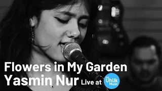 Yasmin Nur - Flowers in My Garden - Phil Uhlik Showroom Sessions