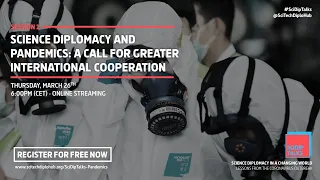 #SciDipTalks 1 | Science Diplomacy and Pandemics: A Call for Greater International Cooperation