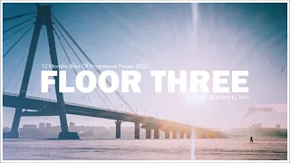 FLOOR THREE - 12 Months "BEST OF 2022"  - (progressive house) - December 2022