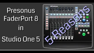 5 Reasons to Use a Fader Port 8 with Studio One