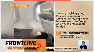 Japanese na nahuling gumagawa ng kalaswaan sa eroplano, arestado | Frontline Pilipinas Weekend