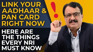 Link Your Aadhaar & Pan Card Right Now Here Are The Things Every NRI Must Know