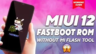 😍 Install FastBoot MIUI 12, MIUI 11, ROM Without Mi Flash Tool 😍