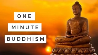 One Minute Buddhism