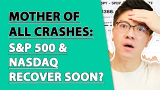 Mother of All Crashes | When Will the S&P 500 and Nasdaq Recover?