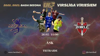 ASK Zemessardze/LSPA - ZRHK TENAX Dobele | Vīriešu handbola virslīga 2022/2023 | A grupa