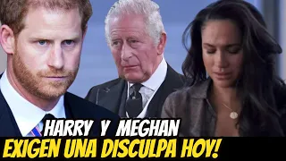 INCREÍBLE LO QUE SUCEDE! HARRY y MEGHAN EXIGEN Que EL REY CARLOS SE DISCULPE ANTES de LA CORONACIÓN!