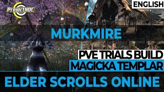 ESO - Magicka Templar: PVE Trials Build for Murkmire (English)