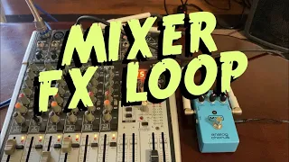 FX Loop :: Connect Guitar Pedal Effects to Mixer :: Aux Sends Aux Returns :: Mixer Effects Loop