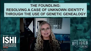 ISHI 2020 Keynote Address: Resolving a Case of Unknown Identity Through Genetic Genealogy