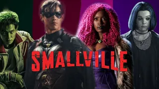 Titans Series 2018 (Opening Smallville)