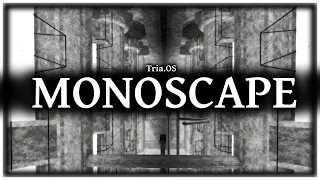 MONOSCAPE [ITS FINALLY HERE] [DIVINE] | Tria.OS