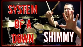 SOAD - Shimmy - Drum Cover