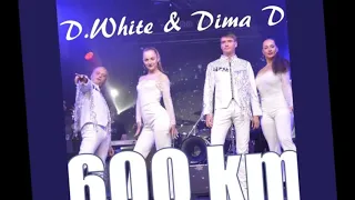D.White & DimaD. - 600 km (Italo Mix)