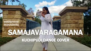 Samajavaragamana Video Song | Kuchipudi Dance Cover | Manaswini Avvari
