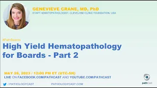 #PATHBOARDS High Yield Hematopathology for Boards - Part 2