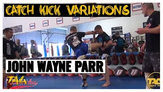 Catch Kick – Step & Spin - Kick with John Wayne Parr