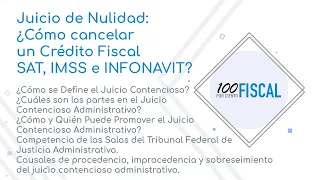 Juicio de Nulidad: ¿Cómo cancelar un Crédito Fiscal SAT, IMSS e INFONAVIT?