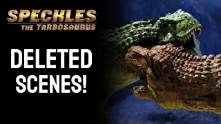 Speckles the Tarbosaurus: DELETED SCENES!!