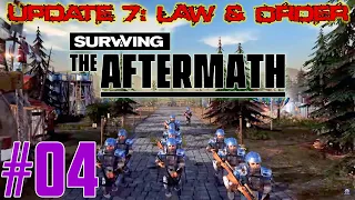 SURVIVING THE AFTERMATH - UPDATE 7: LAW & ORDER – LET’S PLAY - #04