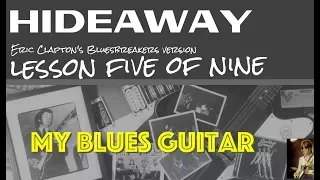 HIDEAWAY :: Guitar Lesson 5 of 9 :: John Mayall and the Bluesbreakers with Eric Clapton