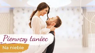 Polish Song: Na niebie - Oskar Cyms 💖 Wedding Dance ONLINE | Dynamic Choreography