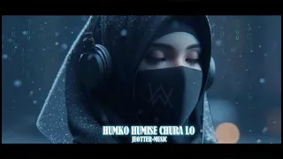 Alan Walker & Jeotter Music - HUMKO HUMISE CHURA LO ( New Music 2024 )