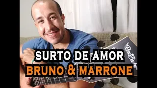 Bruno & Marrone - Surto de amor [Como tocar no violão]