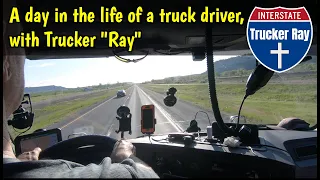 A Day in the life of a truck driver, with Trucker "Ray" - 01