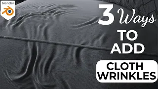 3 Easy Ways to add Cool Cloth Wrinkles in Blender