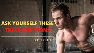 Psychology Of Self Motivation | Ask Yourself These Three Questions | Scott Geller