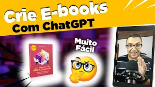 Como Criar E-books com CHATGPT - Muito Fácil