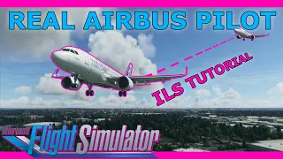 Real Airbus Pilot A320 NEO ILS Tutorial in Microsoft Flight Simulator 2020