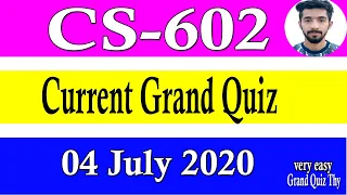 CS602 | Current Grand Quiz CS-602 July 2020 Solved by vickylab