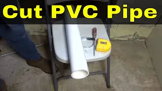 How To Cut PVC Pipe-Perfectly Straight Cut-Tutorial