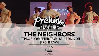 (1st Place/ Adult Division) The Neighbors [FRONT ROW] || PRELUDE NEW YORK 2019 || #PRELUDENY2019