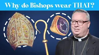 Why does the bishop wear all that stuff?