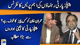 PPP Leaders Khursheed Shah & Qamar Zaman Kaira Press Conference